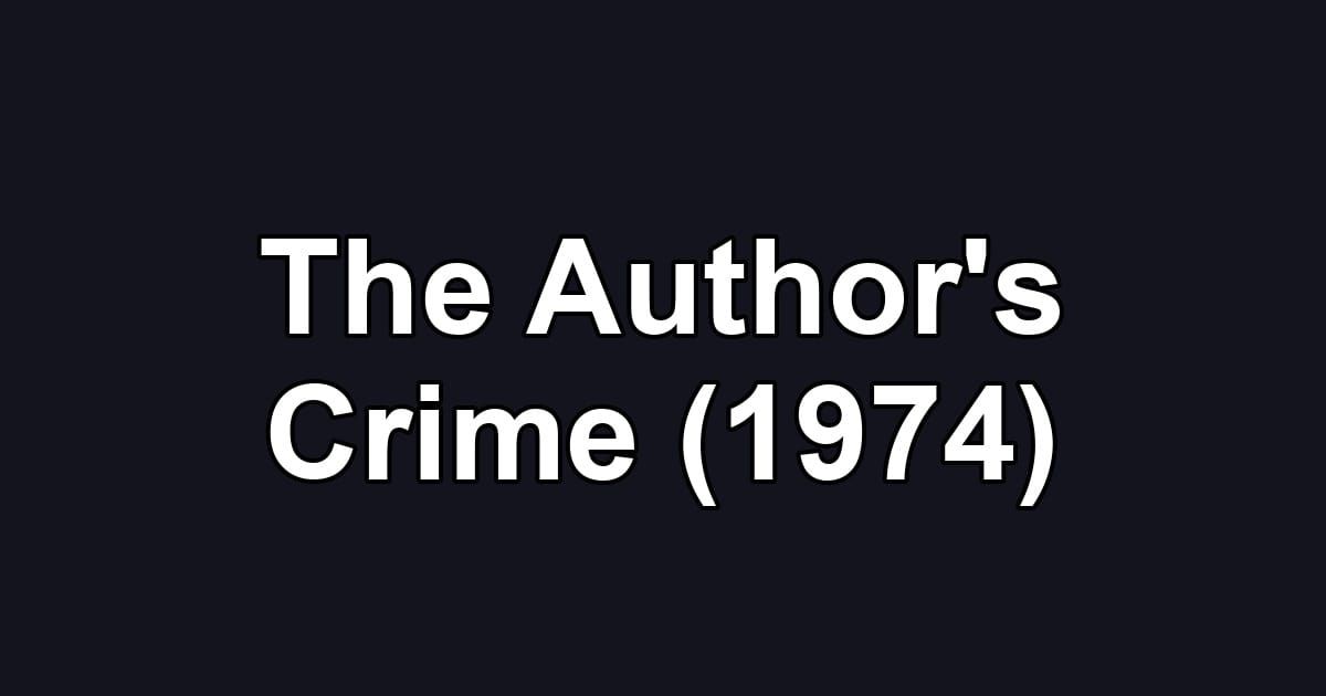 The Author's Crime (1974)