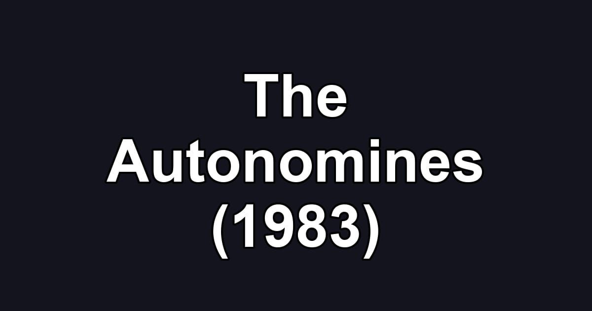 The Autonomines (1983)