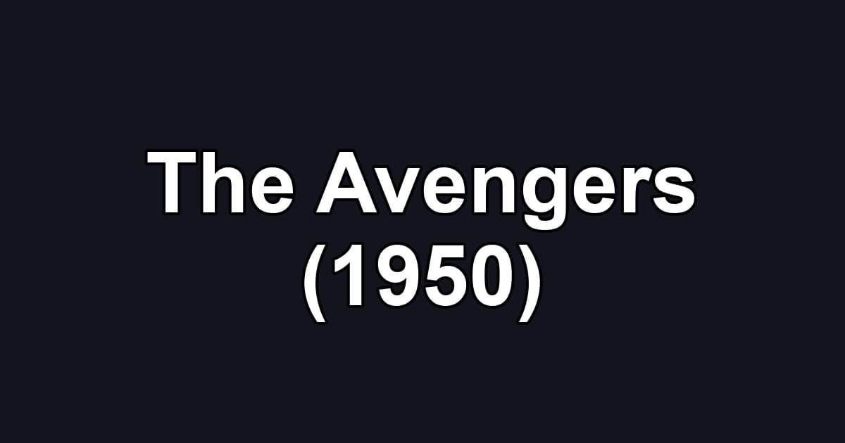 The Avengers (1950)