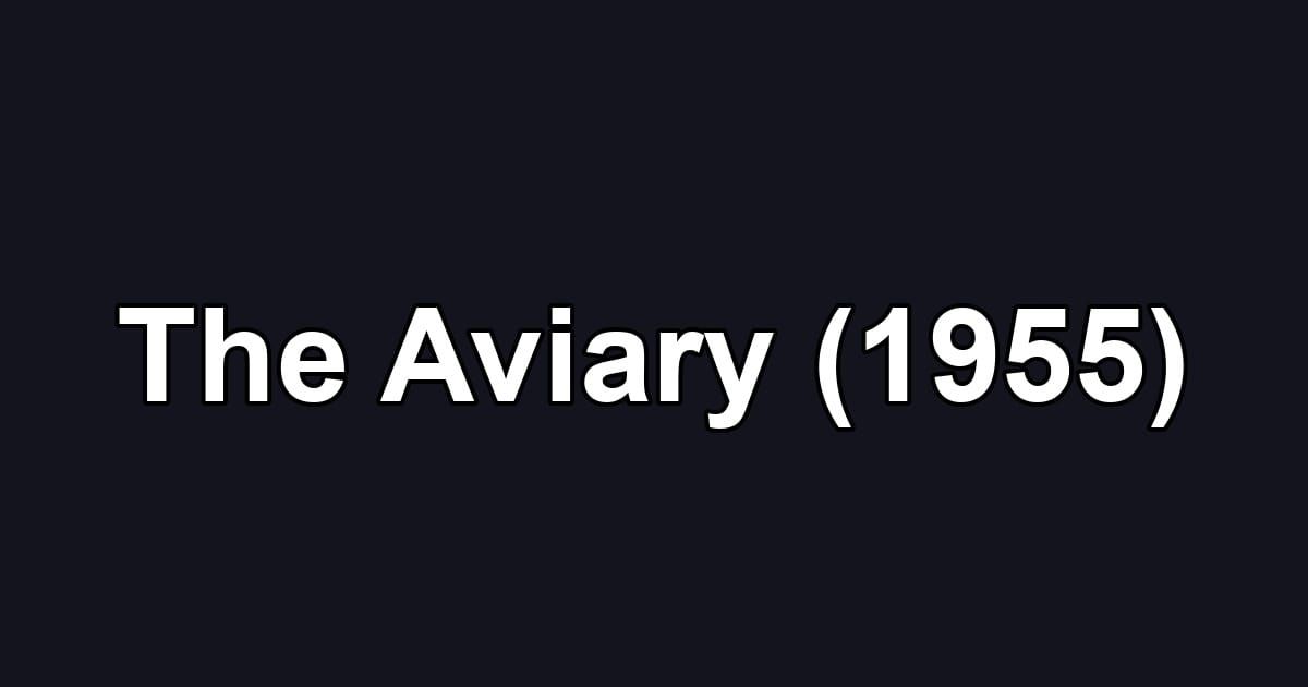 The Aviary (1955)