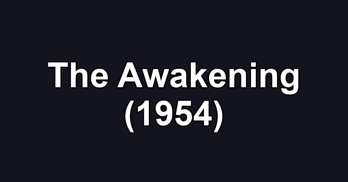 The Awakening (1954)