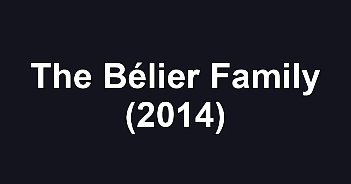 The Bélier Family (2014)