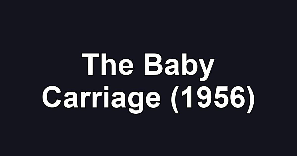 The Baby Carriage (1956)