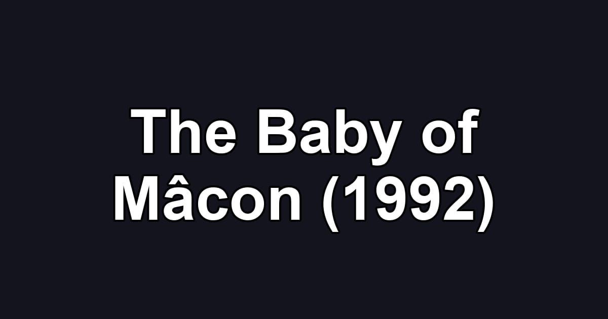 The Baby of Mâcon (1992)