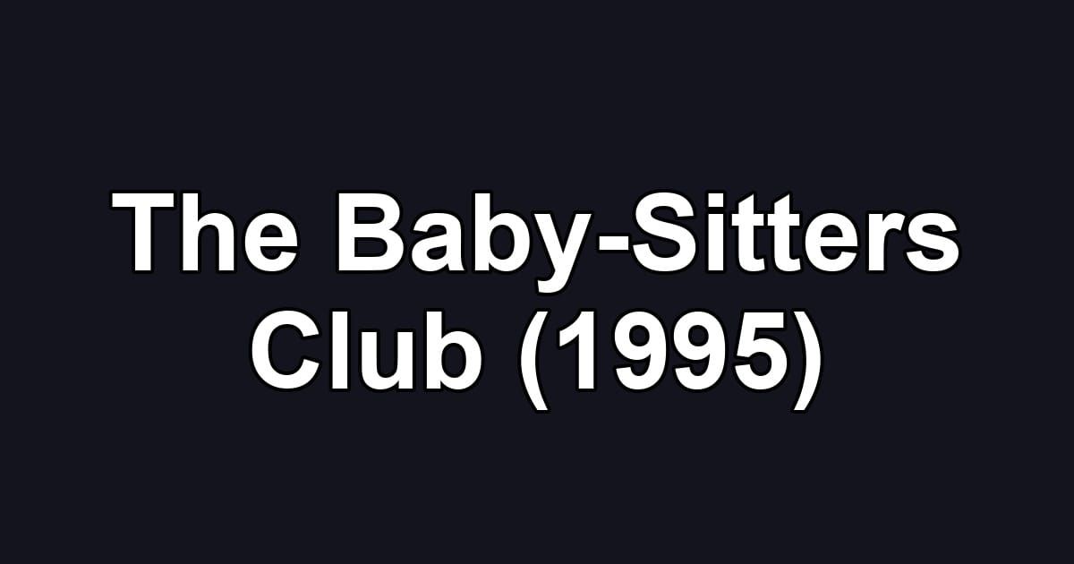 The Baby-Sitters Club (1995)