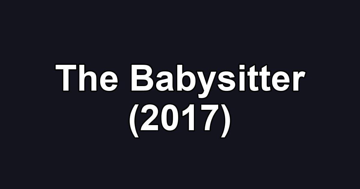 The Babysitter (2017)