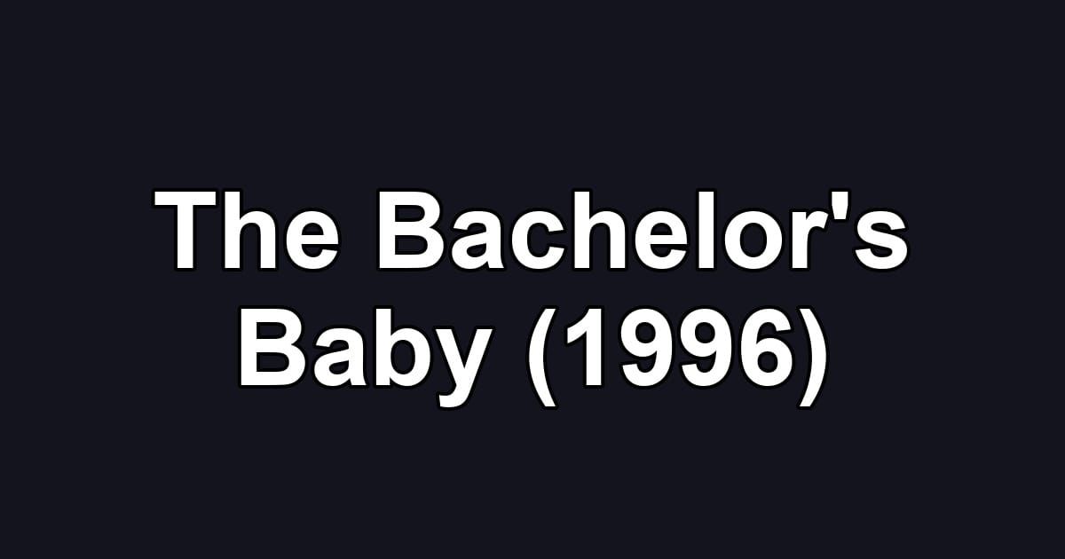 The Bachelor's Baby (1996)