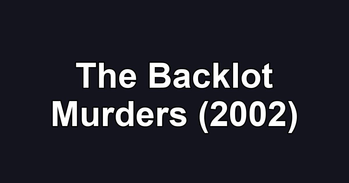 The Backlot Murders (2002)