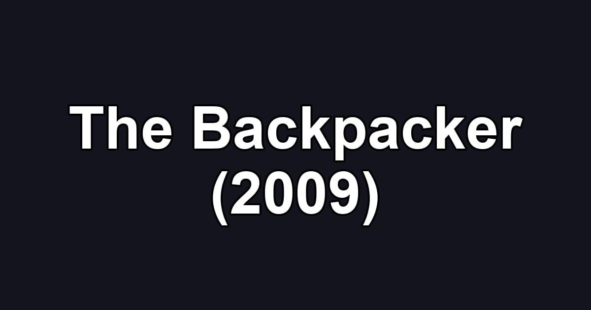 The Backpacker (2009)