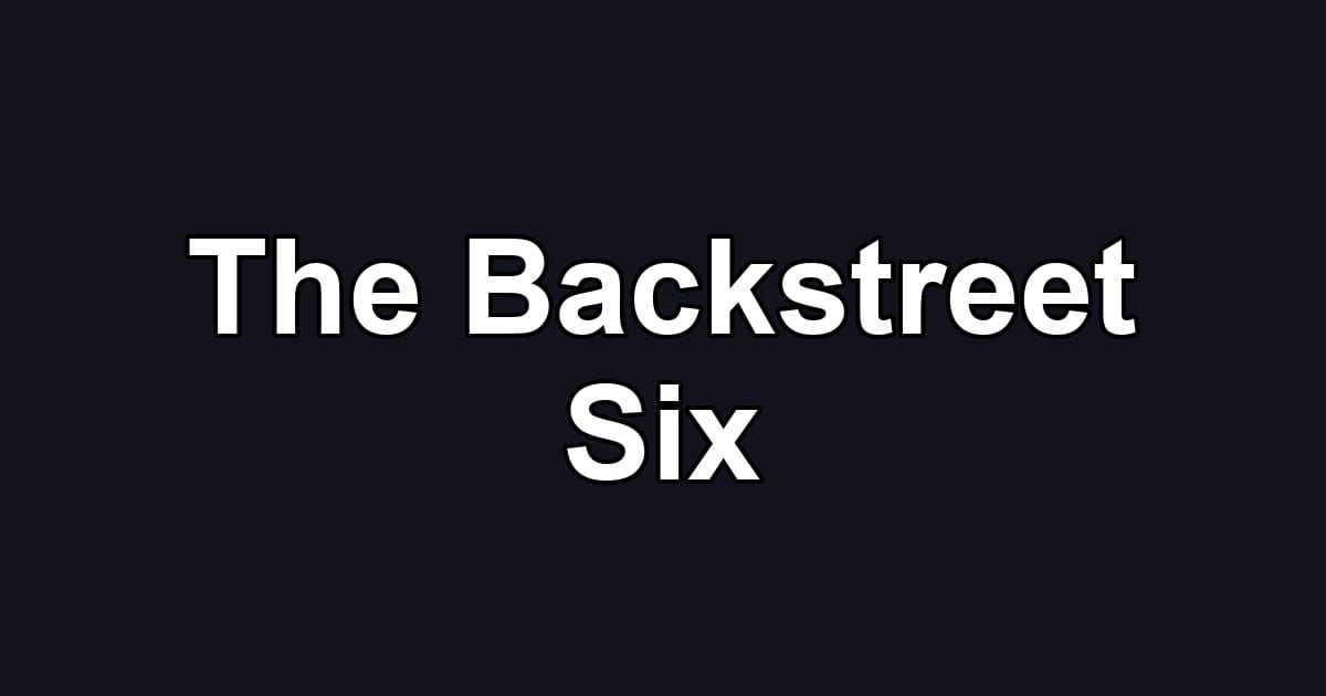 The Backstreet Six