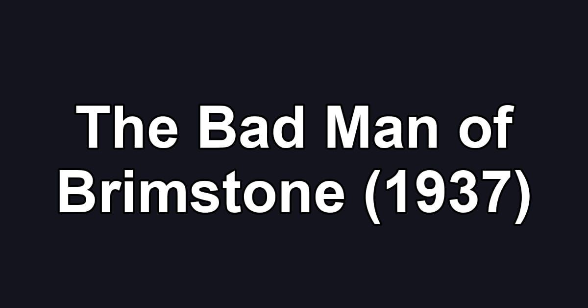 The Bad Man of Brimstone (1937)