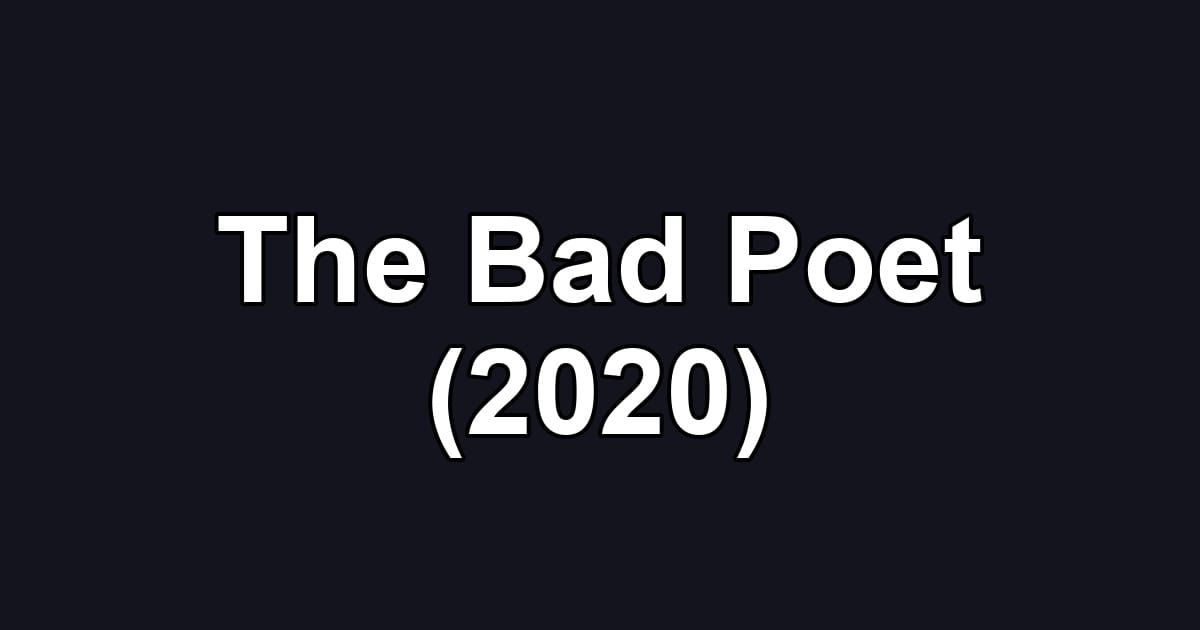 The Bad Poet (2020)