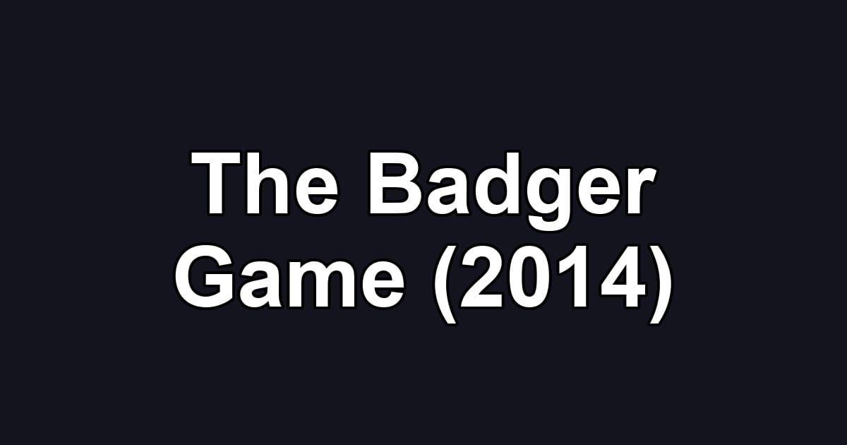 The Badger Game (2014)