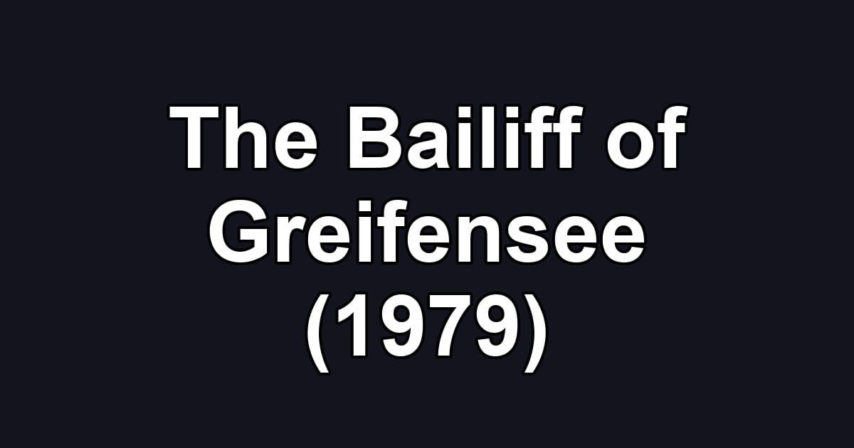 The Bailiff of Greifensee (1979)