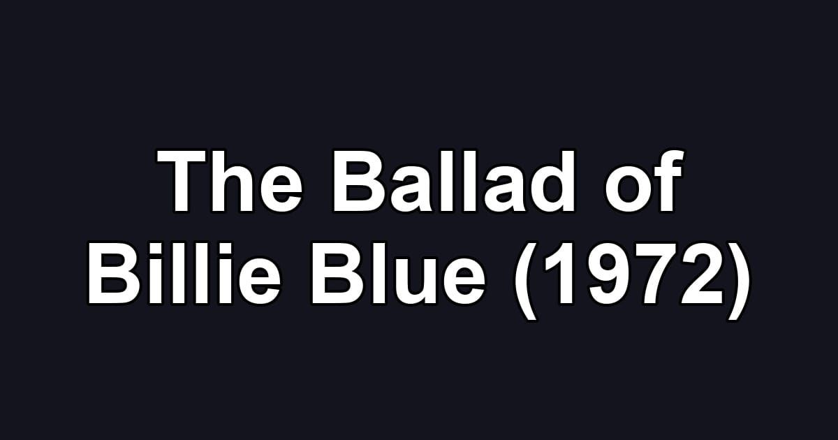 The Ballad of Billie Blue (1972)