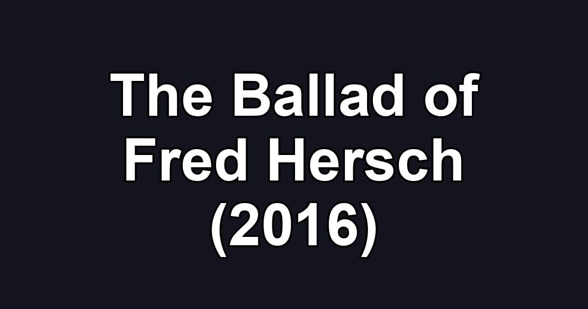 The Ballad of Fred Hersch (2016)