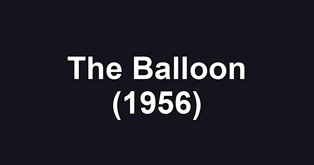 The Balloon (1956)