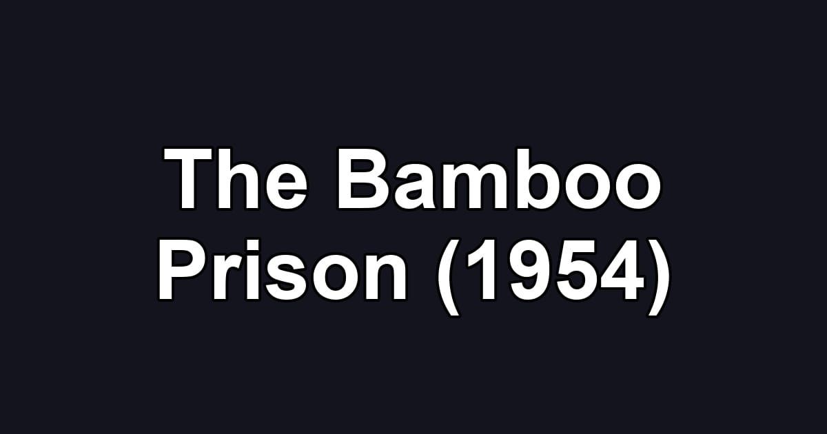 The Bamboo Prison (1954)