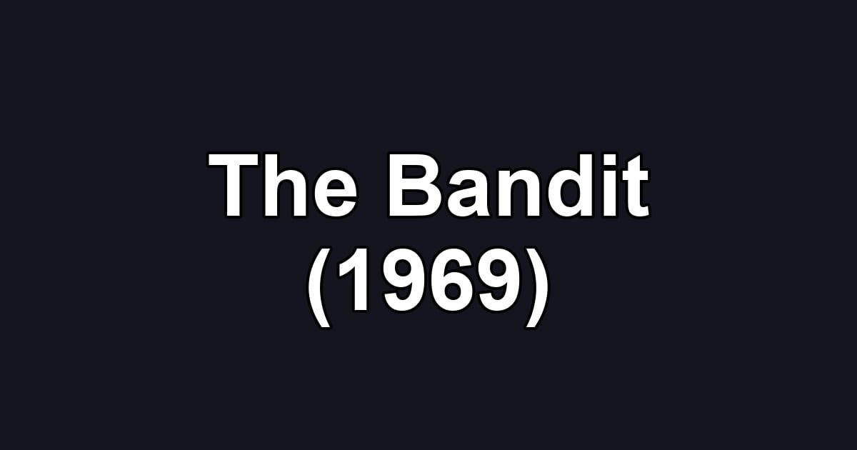 The Bandit (1969)