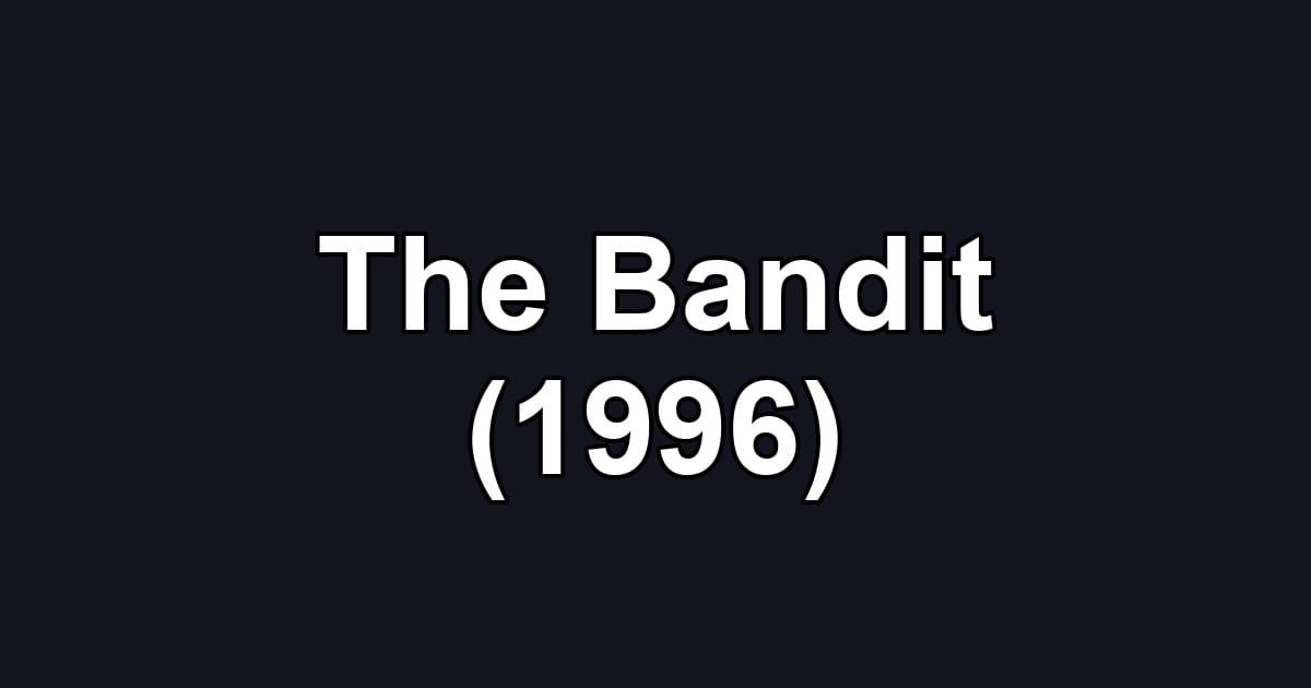 The Bandit (1996)