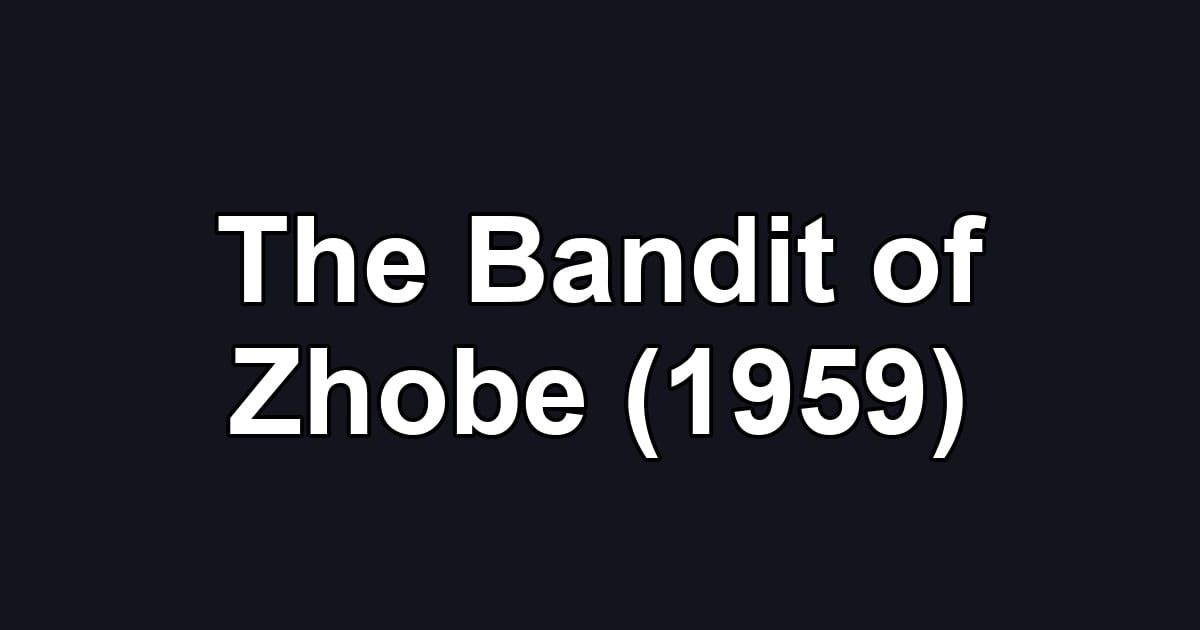 The Bandit of Zhobe (1959)