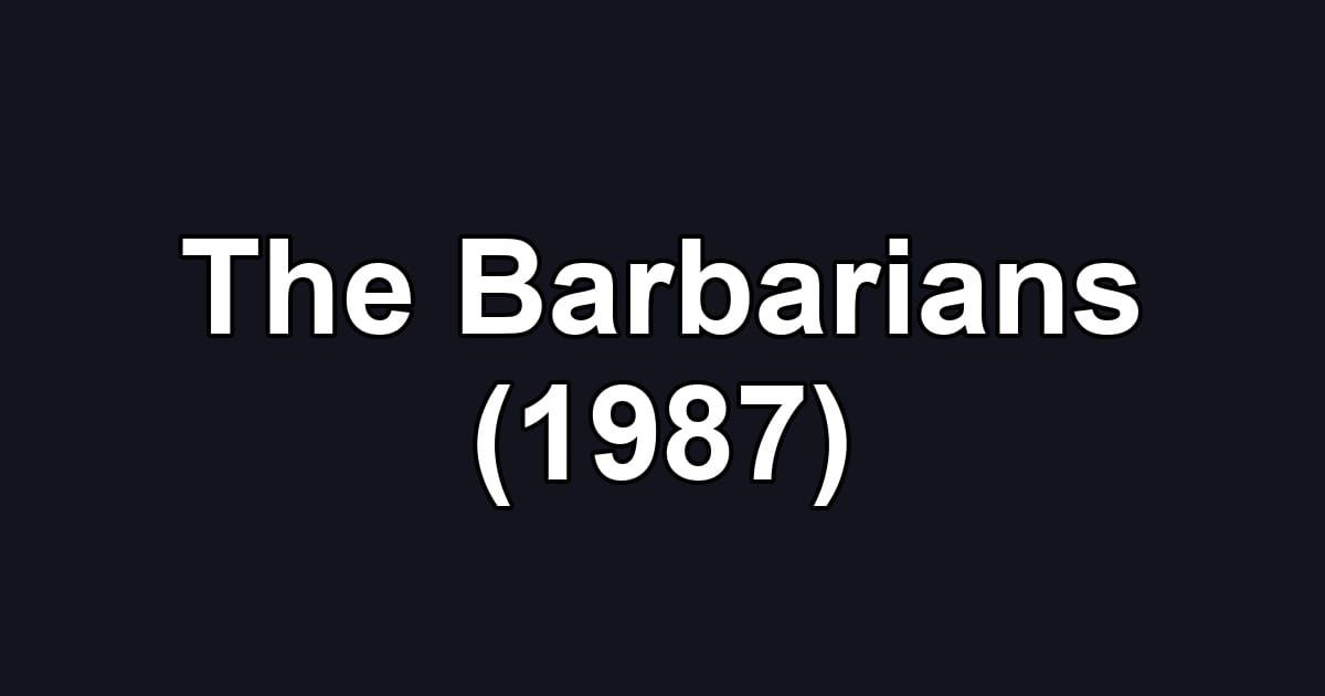 The Barbarians (1987)