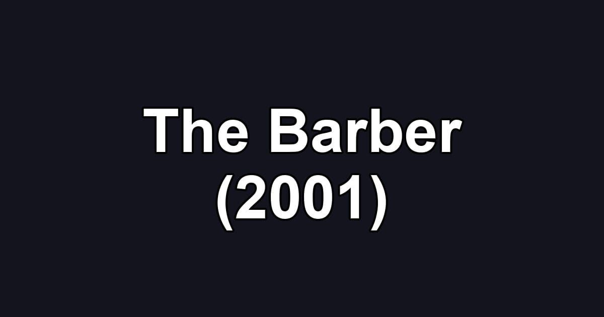 The Barber (2001)