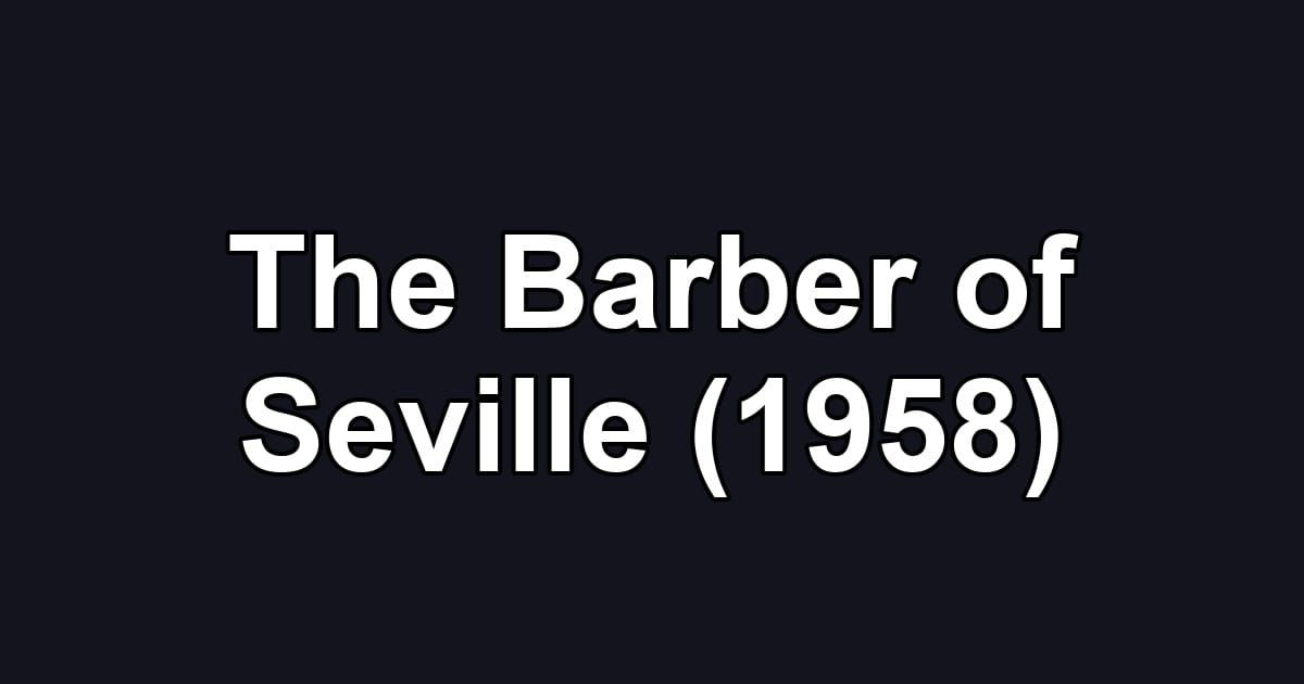 The Barber of Seville (1958)