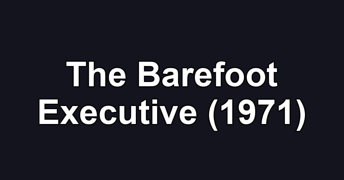 The Barefoot Executive (1971)