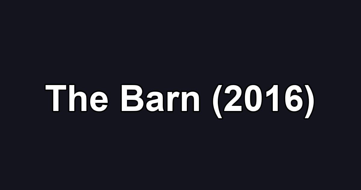 The Barn (2016)