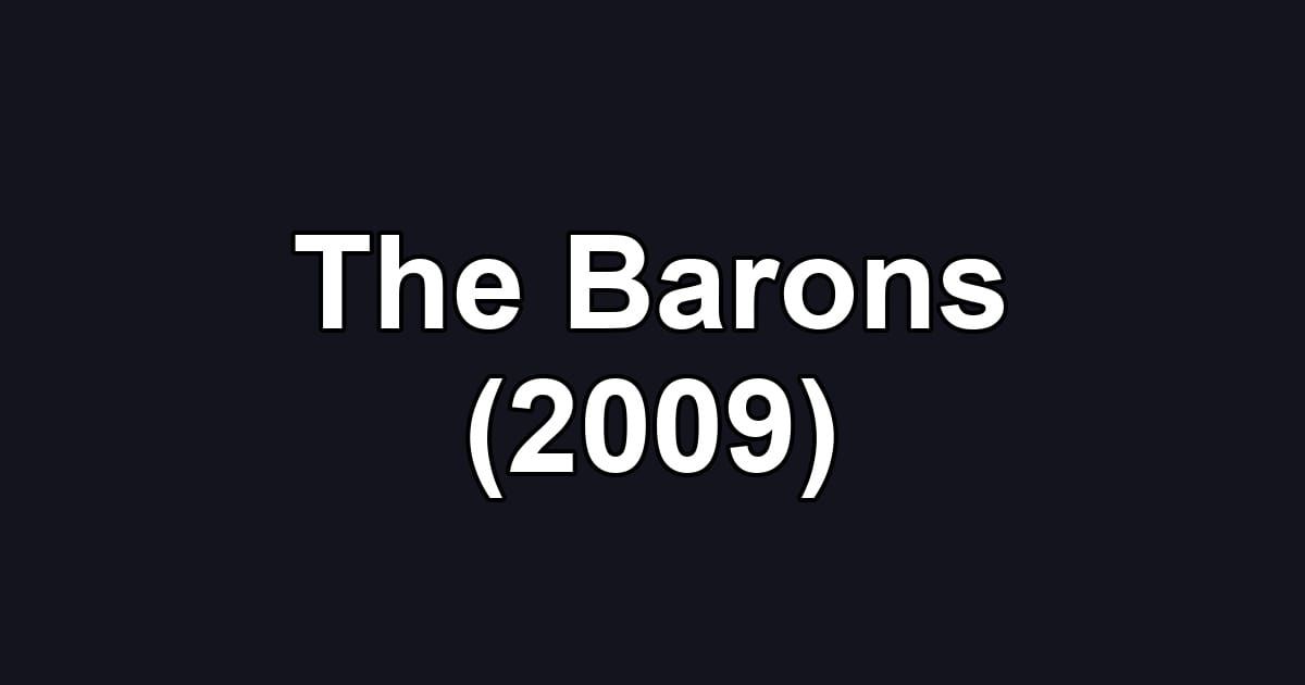 The Barons (2009)