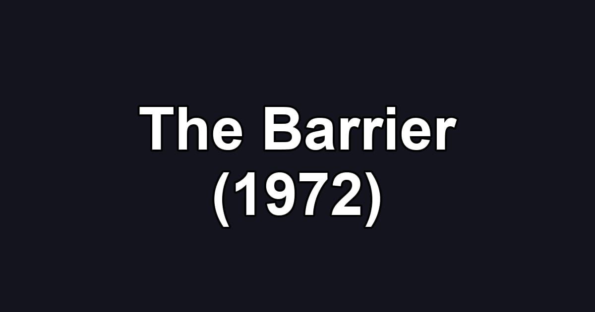The Barrier (1972)
