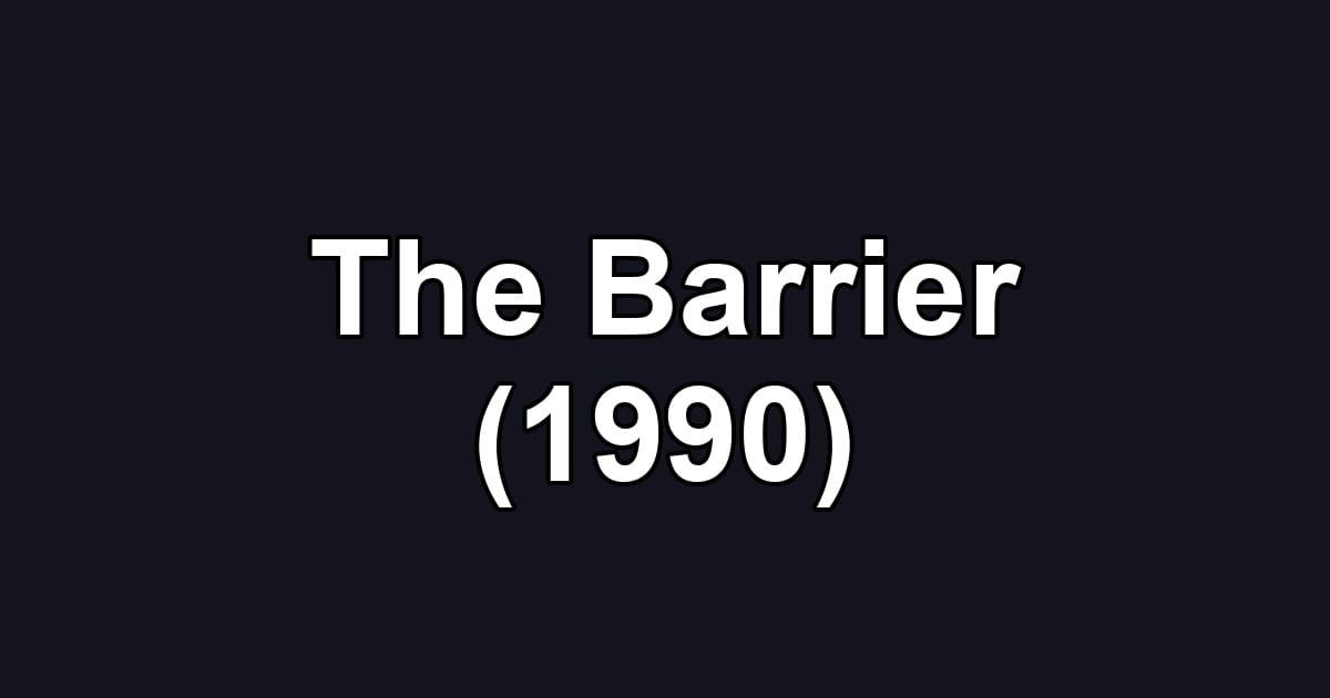 The Barrier (1990)