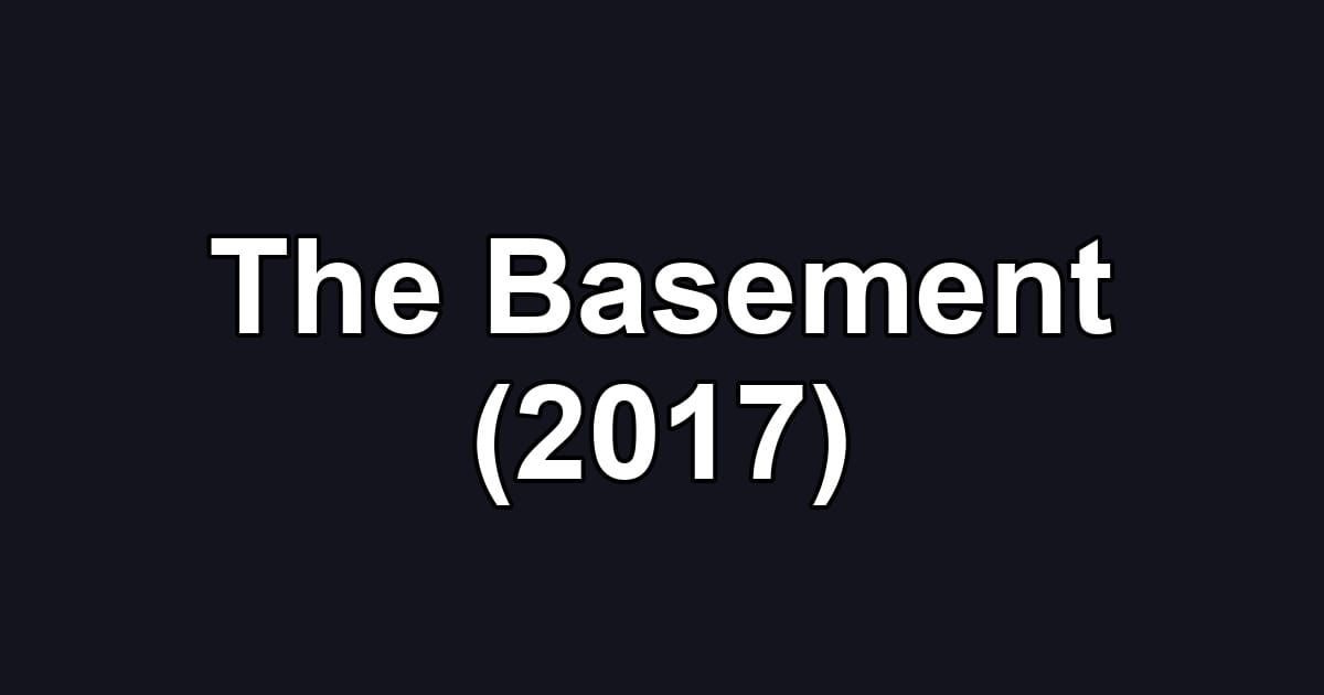 The Basement (2017)