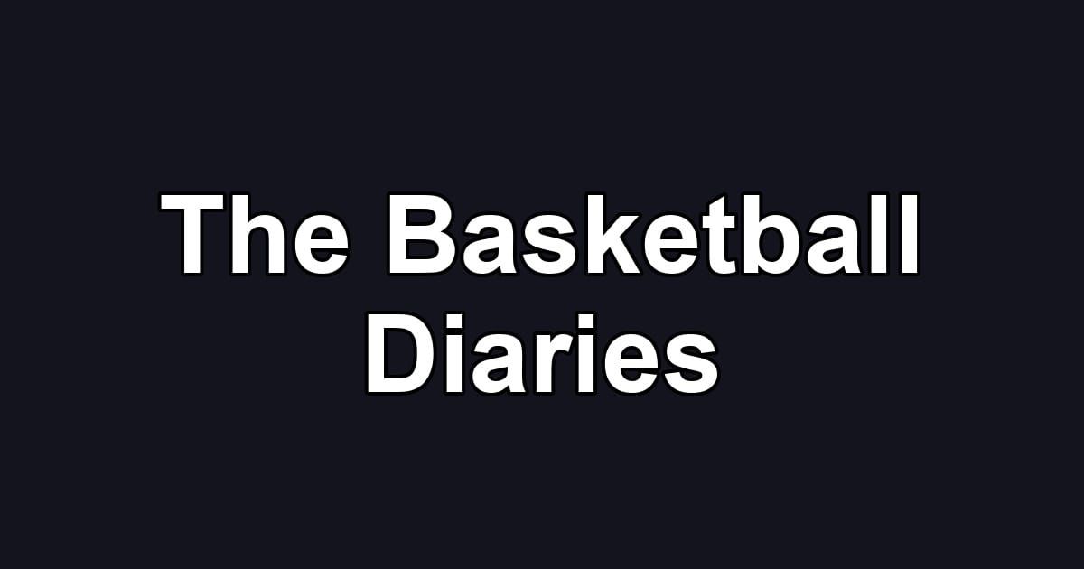 The Basketball Diaries