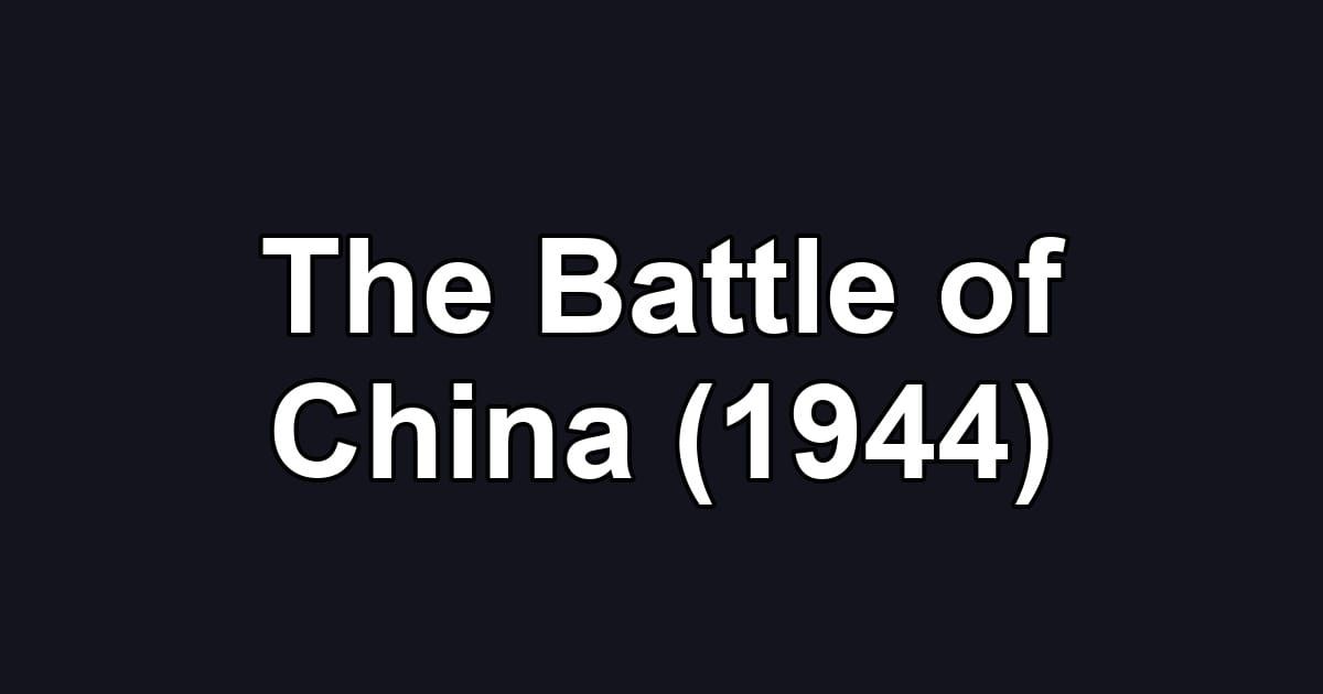 The Battle of China (1944)