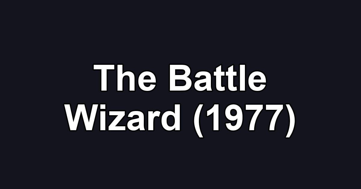 The Battle Wizard (1977)