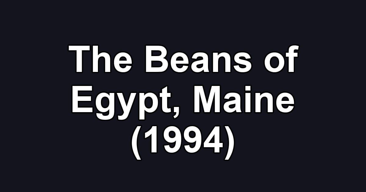 The Beans of Egypt, Maine (1994)