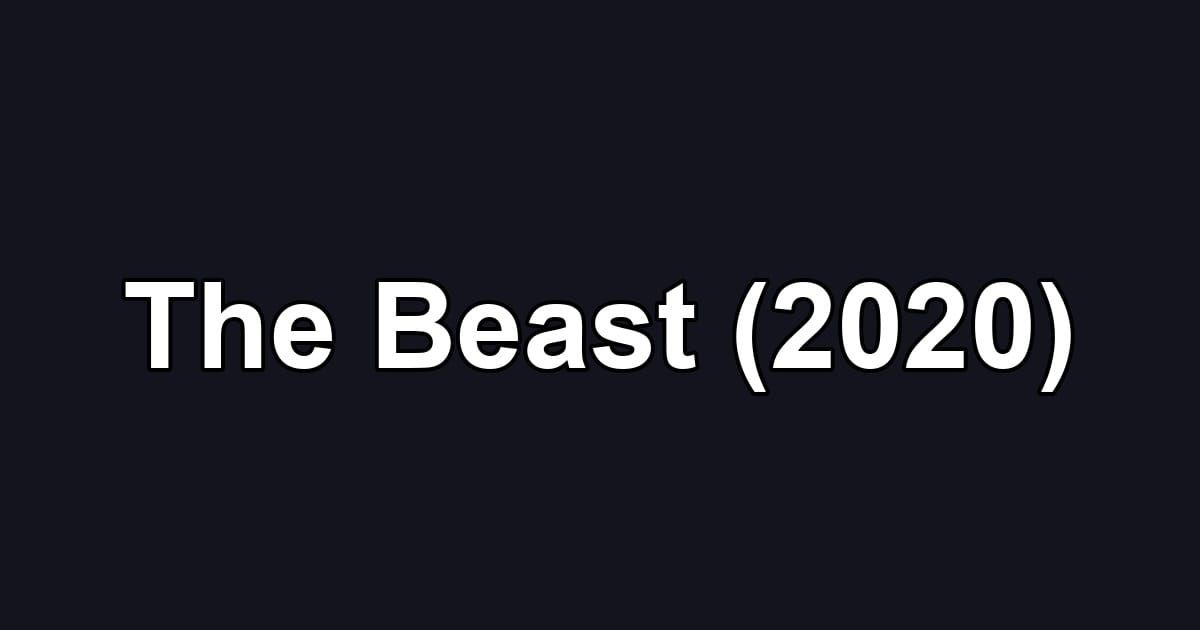 The Beast (2020)