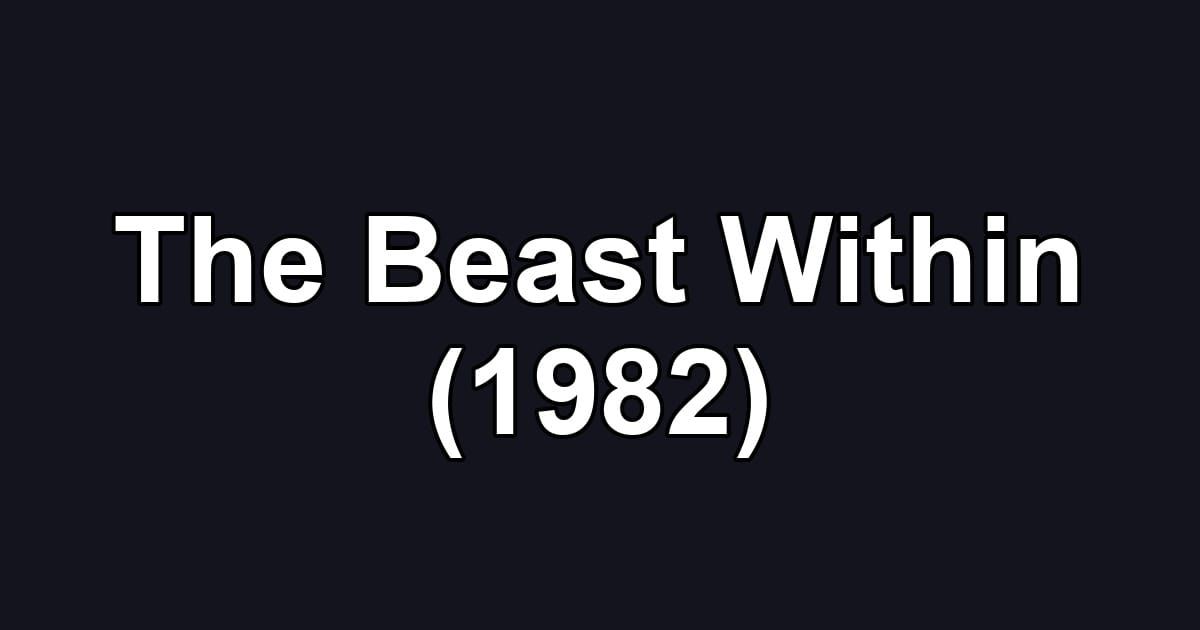 The Beast Within (1982)
