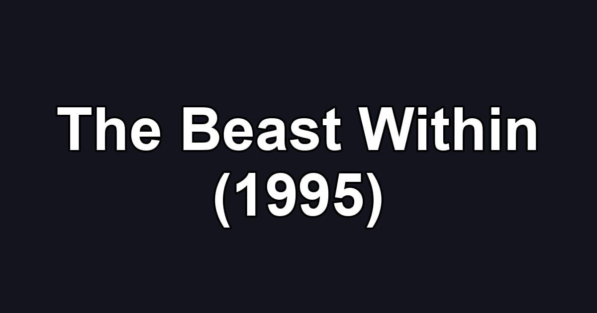 The Beast Within (1995)