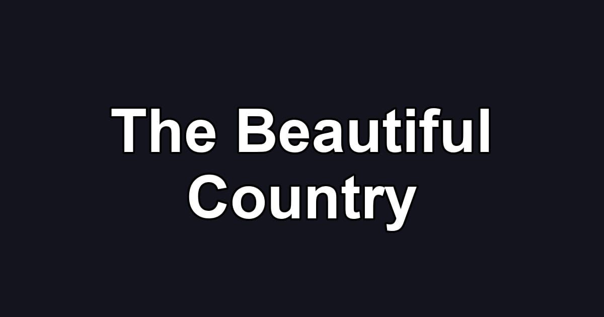 The Beautiful Country