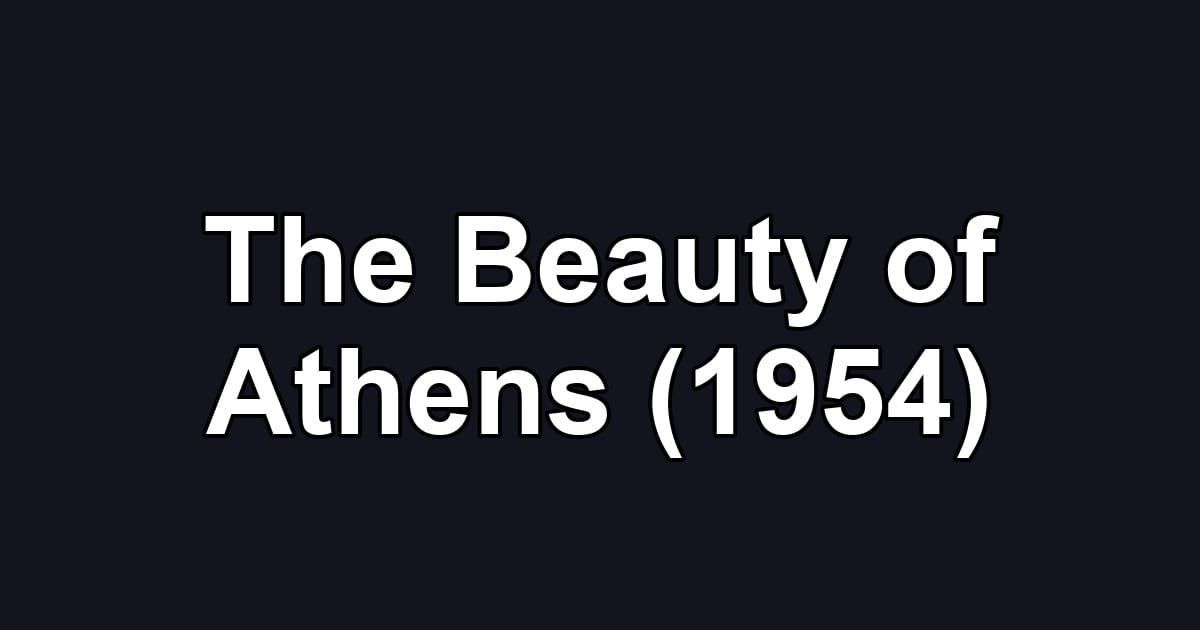 The Beauty of Athens (1954)