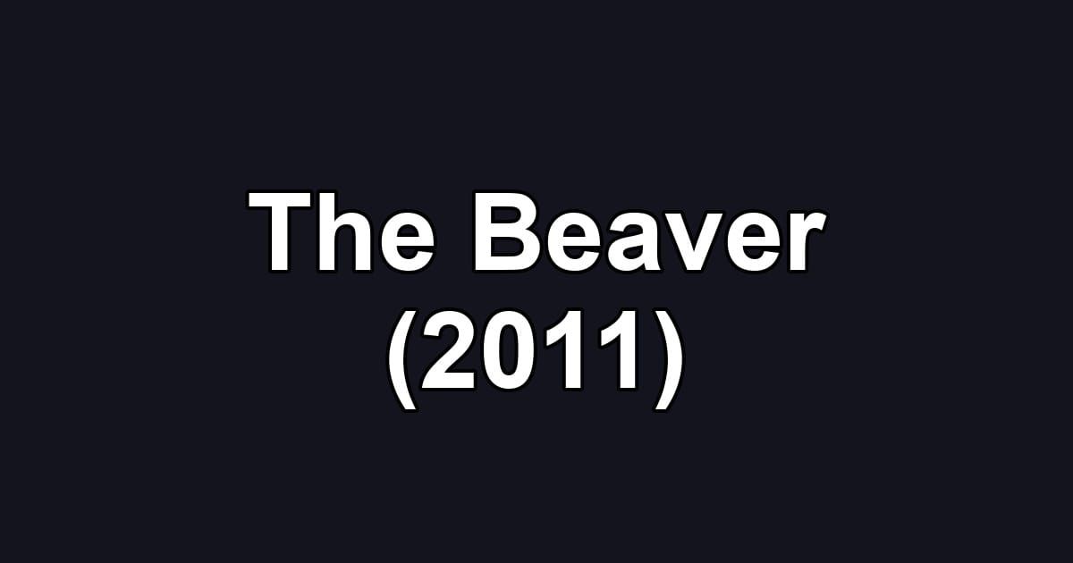 The Beaver (2011)