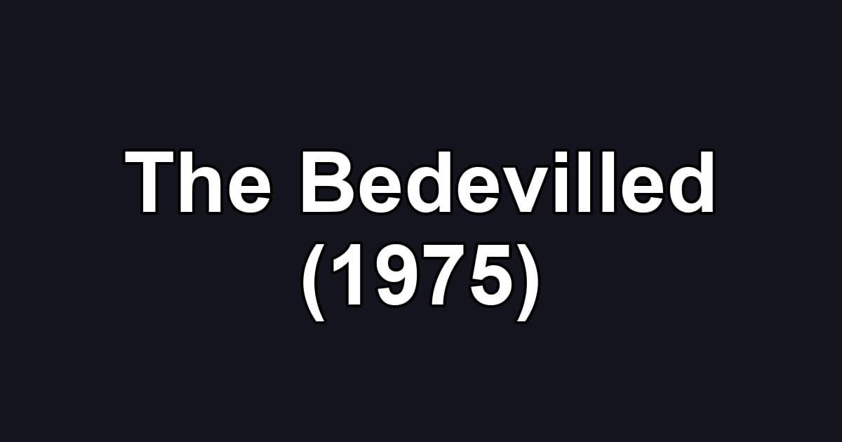 The Bedevilled (1975)