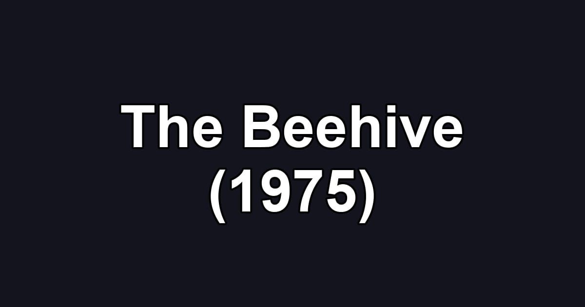 The Beehive (1975)