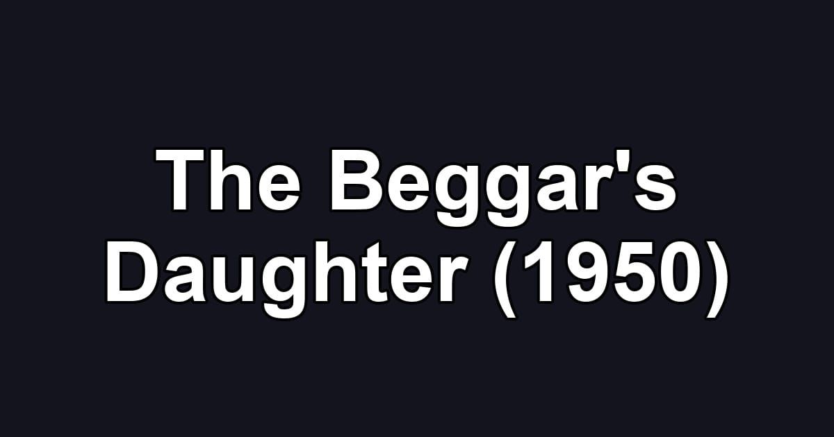 The Beggar's Daughter (1950)