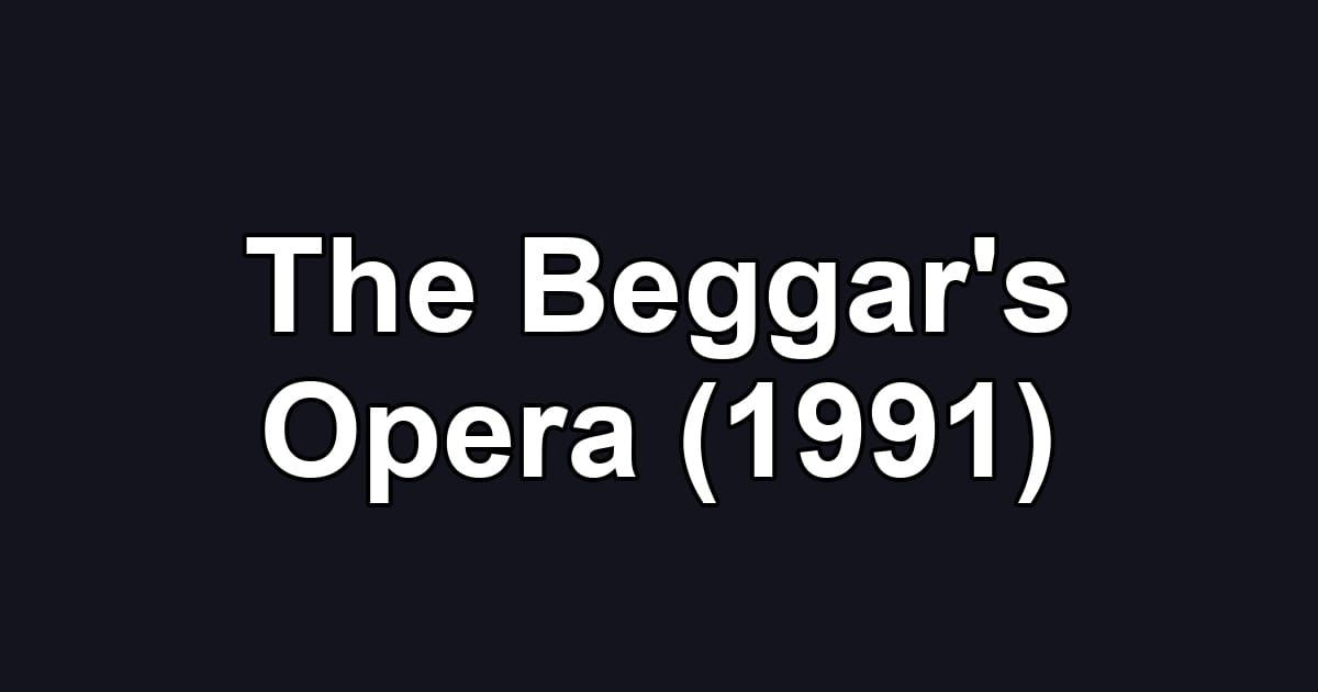 The Beggar's Opera (1991)