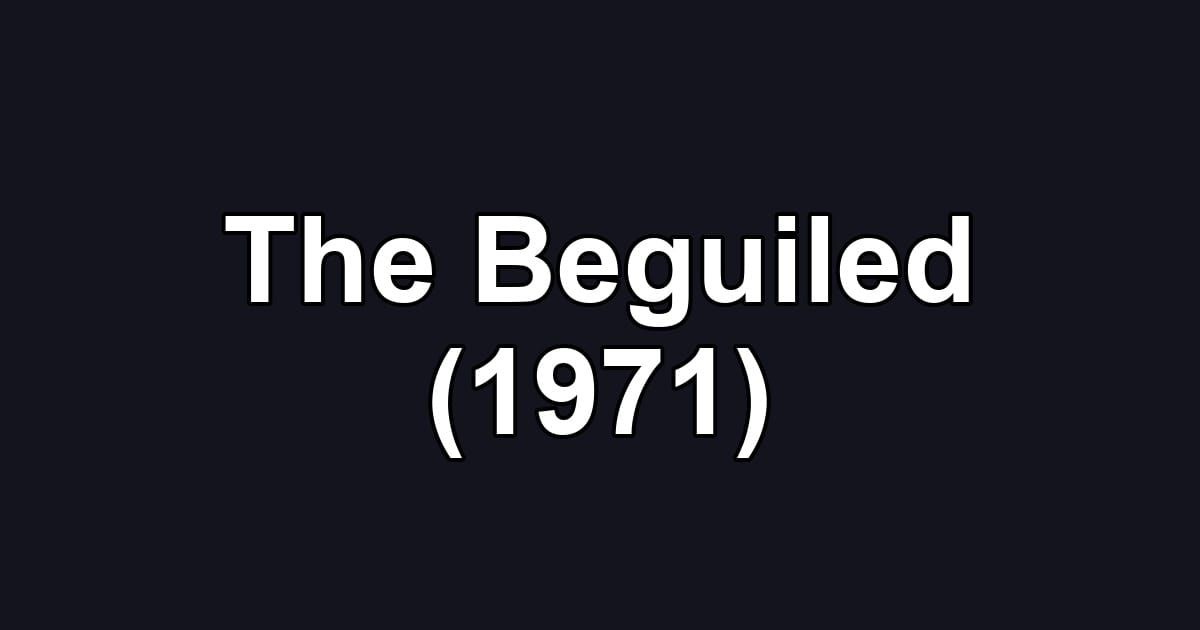 The Beguiled (1971)