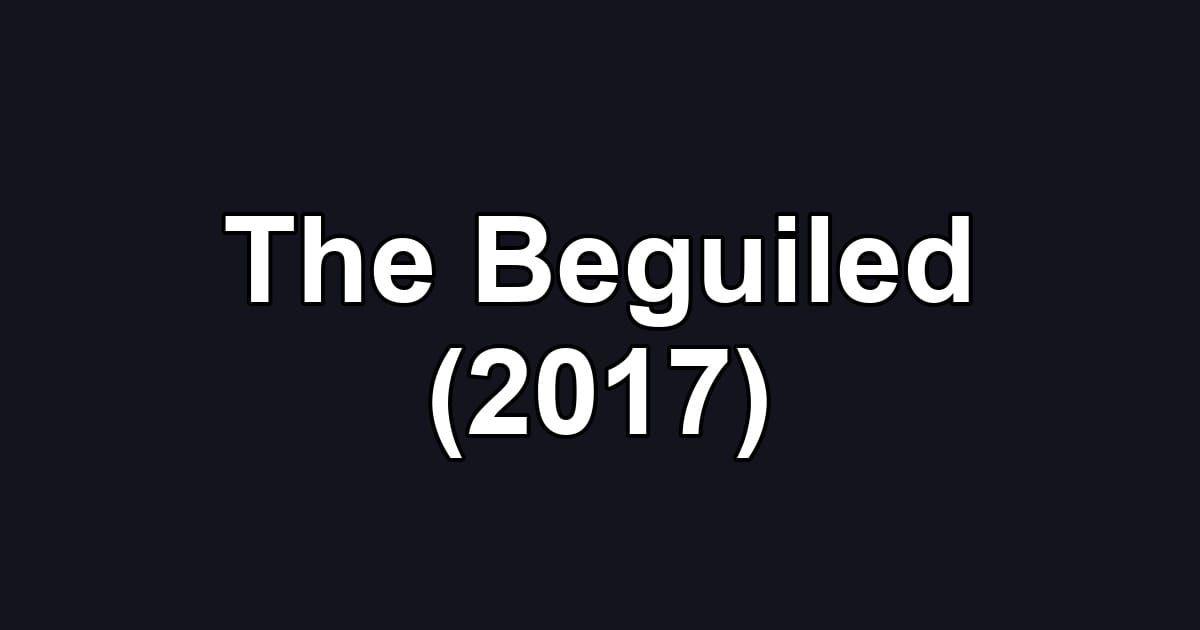 The Beguiled (2017)